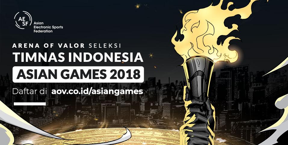 Pendaftaran Kualifikasi TimNas Arena of Valor Untuk Asian Games 2018 resmi ditutup!